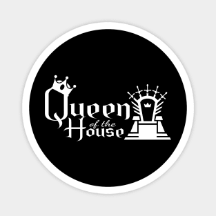 Queen of the House on dark shirt Magnet